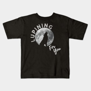 Lupining for you back design with white text and full wolf shape (MD23QU001c) Kids T-Shirt